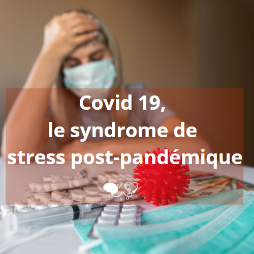 Covid, le syndrome de stress post-pandémique thérapie.info